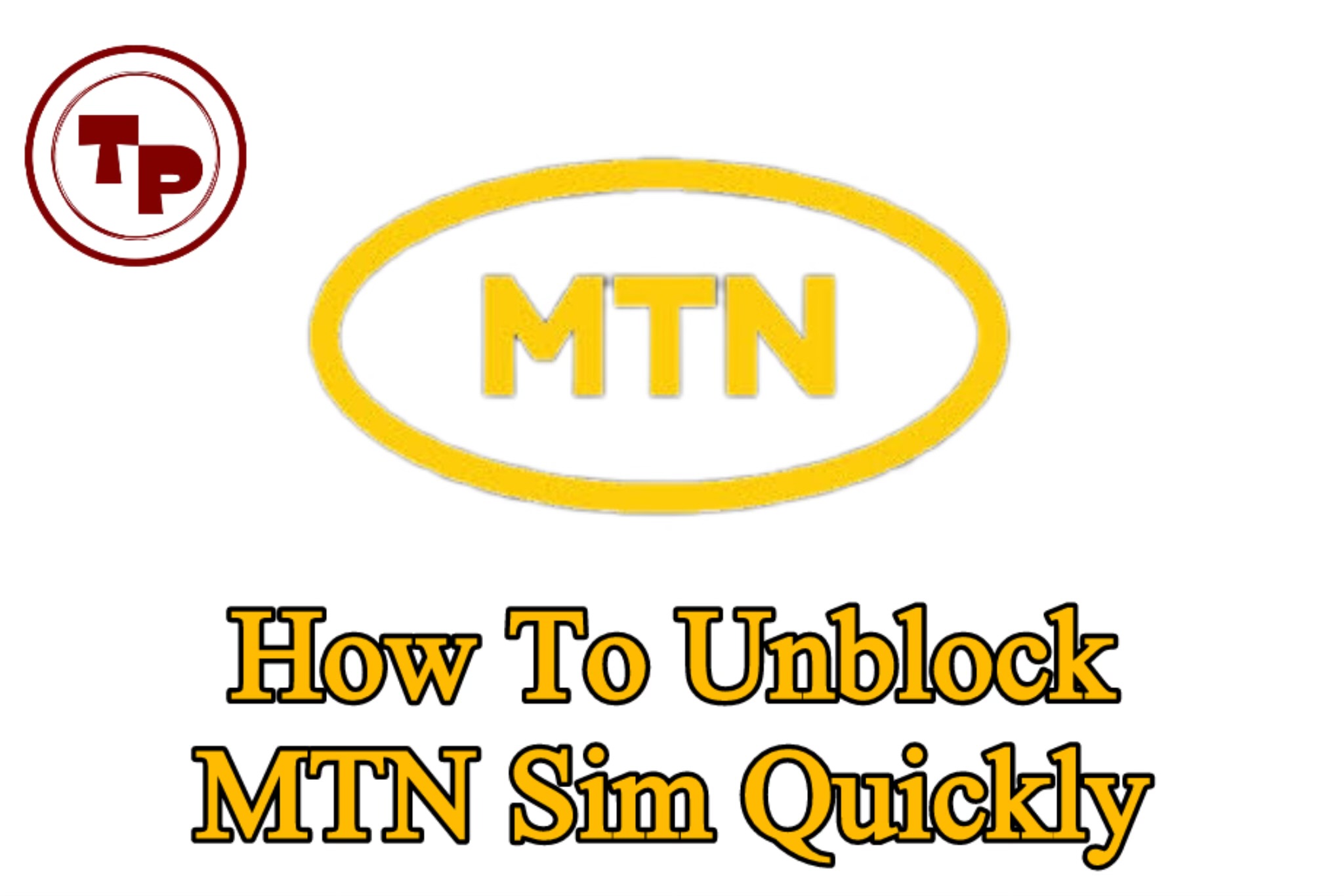 How To Unblock MTN Sim Quickly