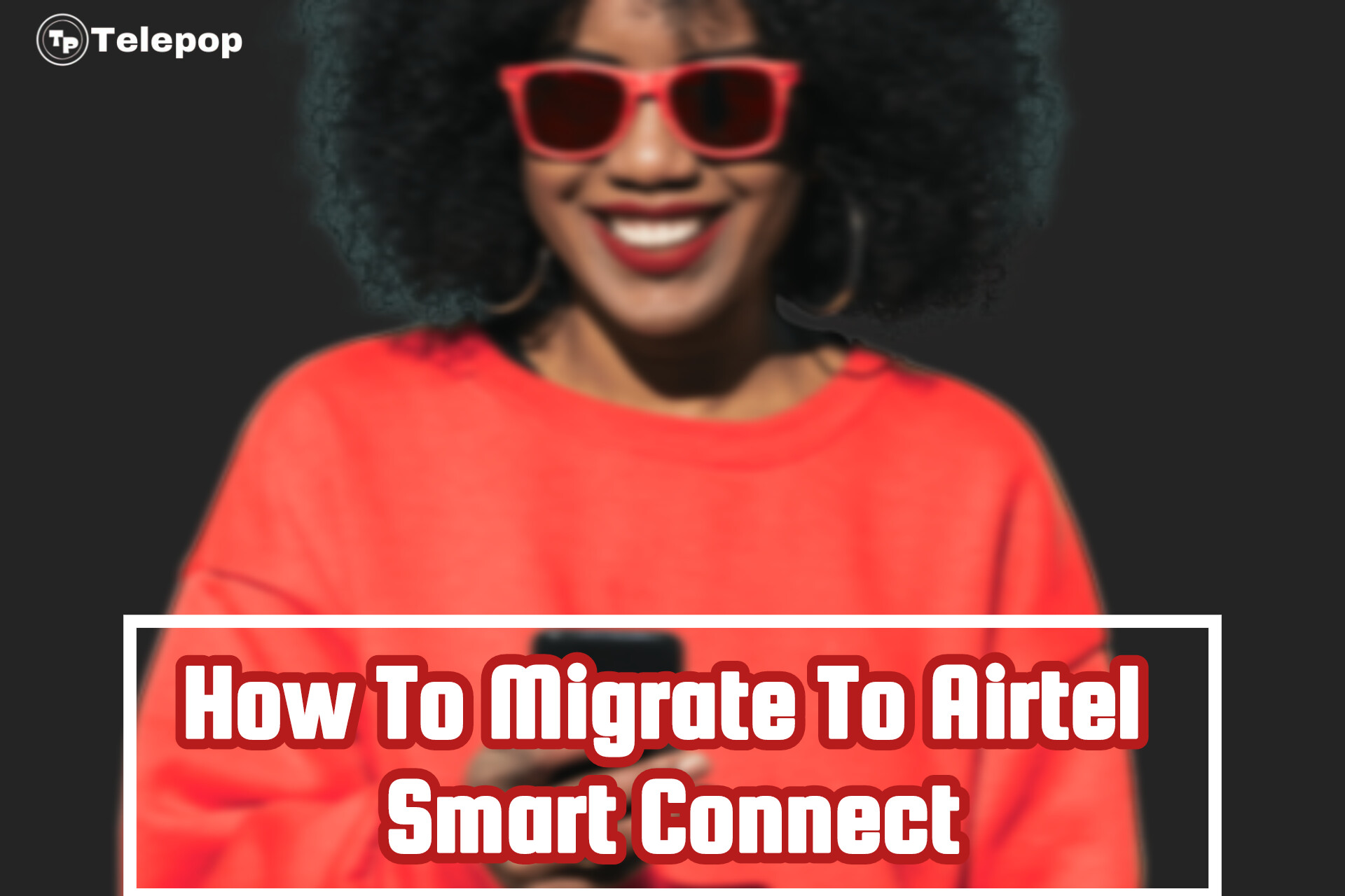 How To Migrate To Airtel Smart Connect