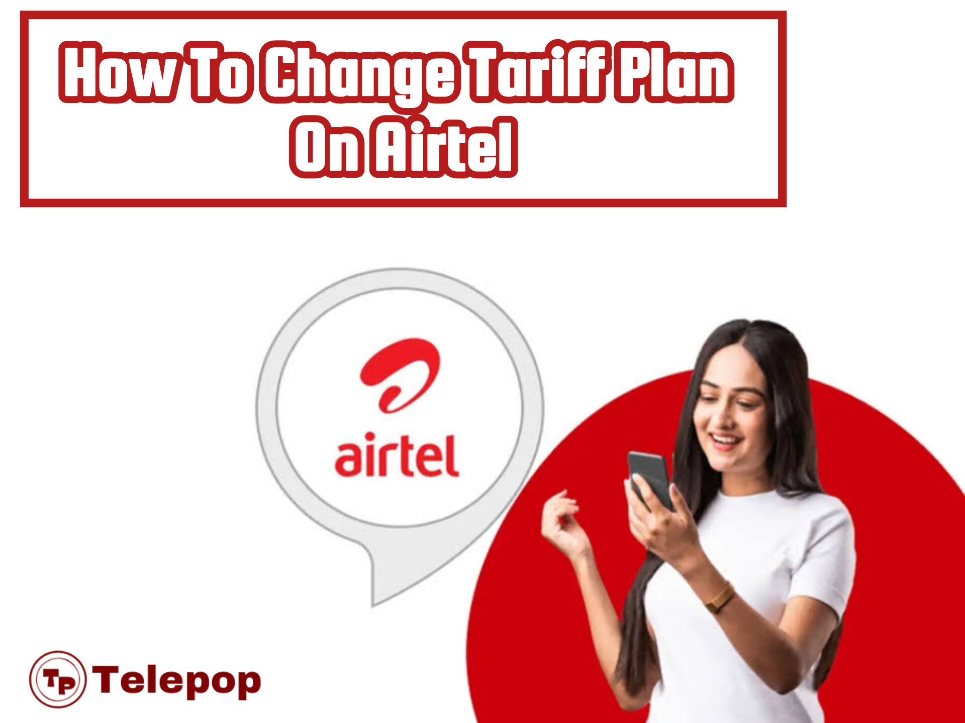 How To Change Tariff Plan On Airtel