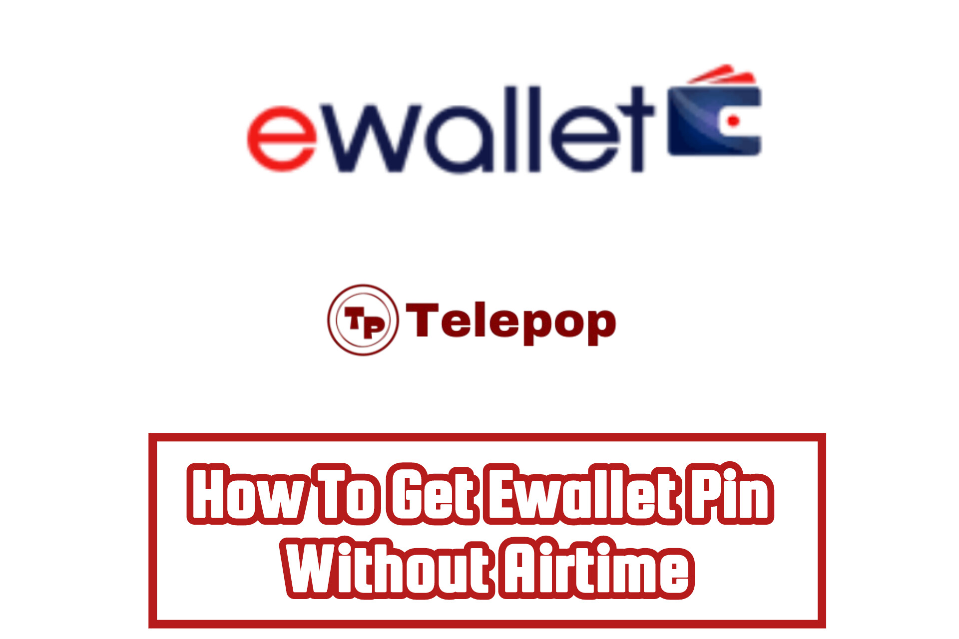 How To Get Ewallet Pin Without Airtime