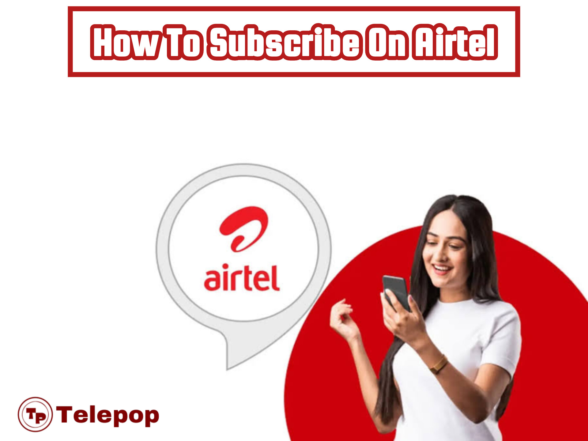 How To Subscribe On Airtel