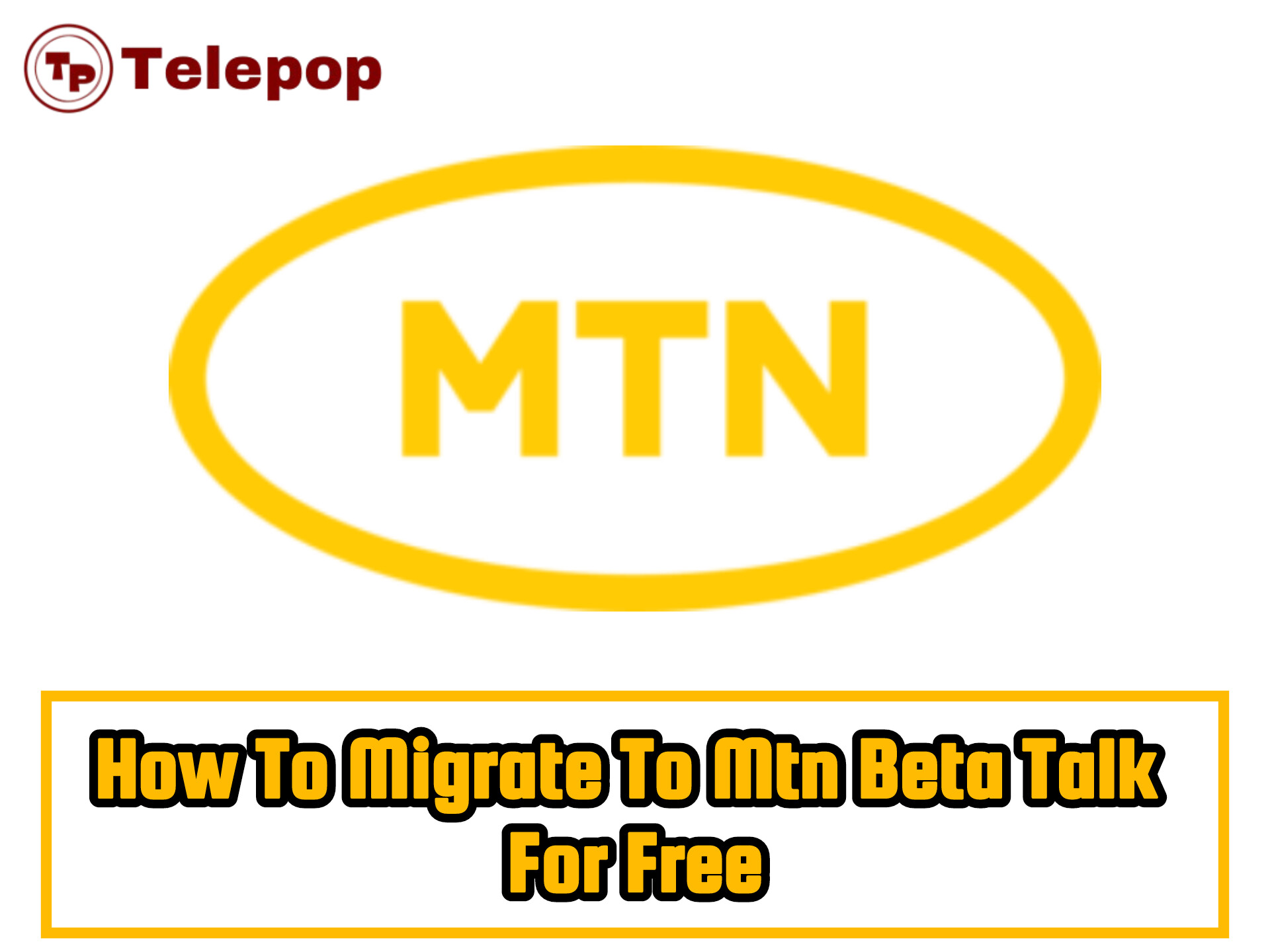 How To Migrate To Mtn Beta Talk For Free