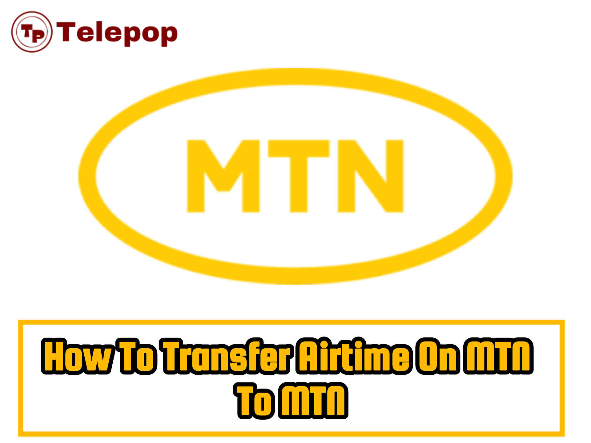 How To Transfer Airtime On MTN To MTN