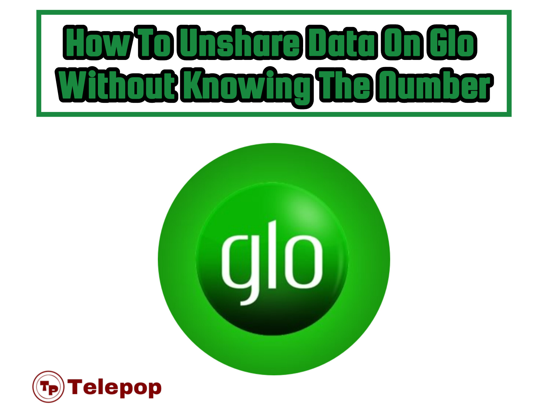 How To Unshare Data On Glo Without Knowing The Number