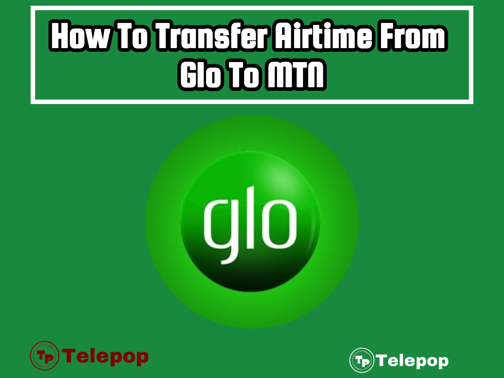 How To Transfer Airtime From Glo To MTN