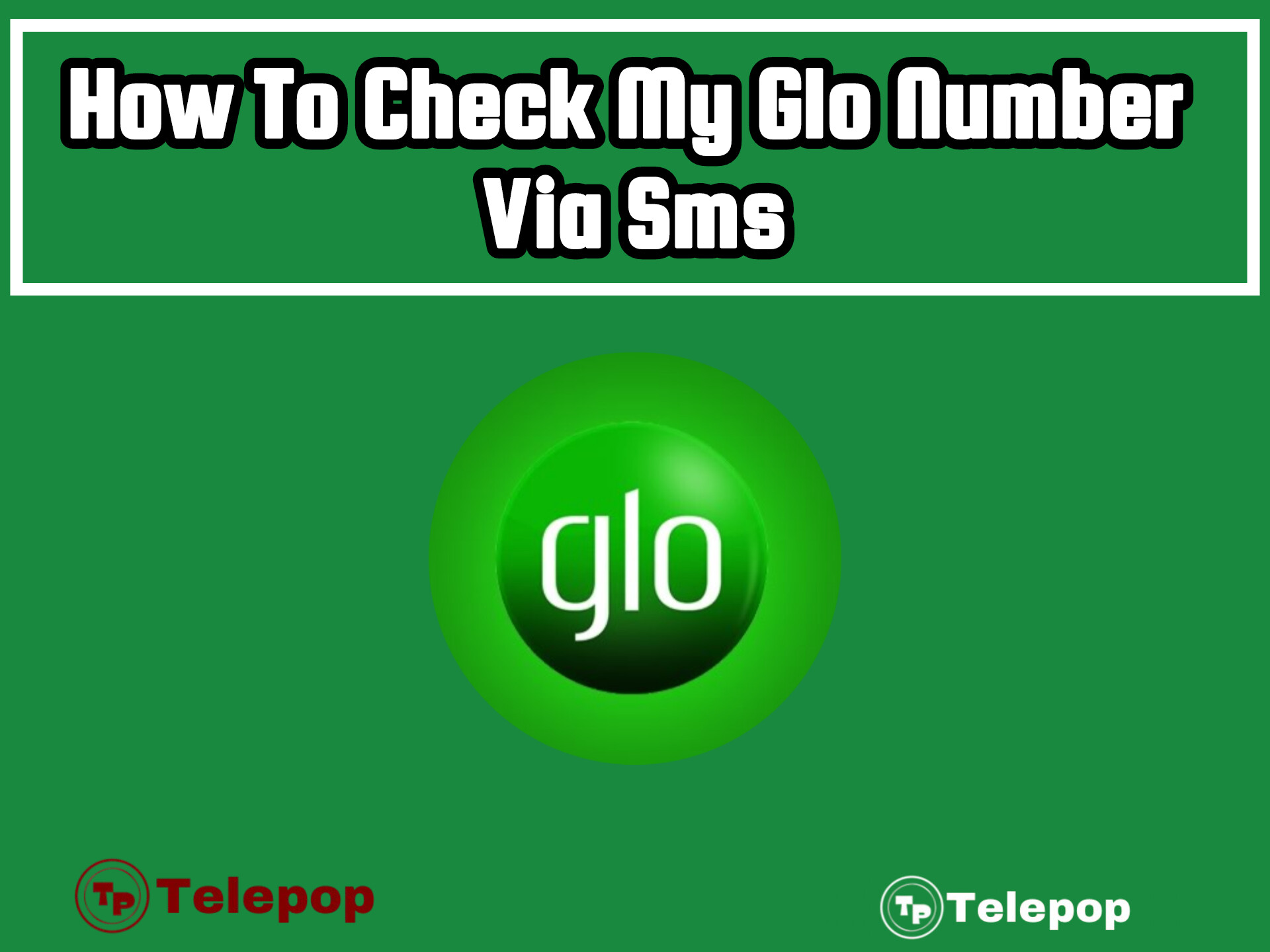 How To Check My Glo Number Via Sms