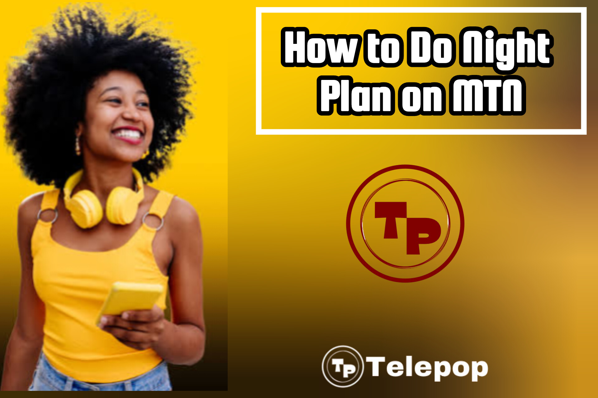 How to Do Night Plan on MTN