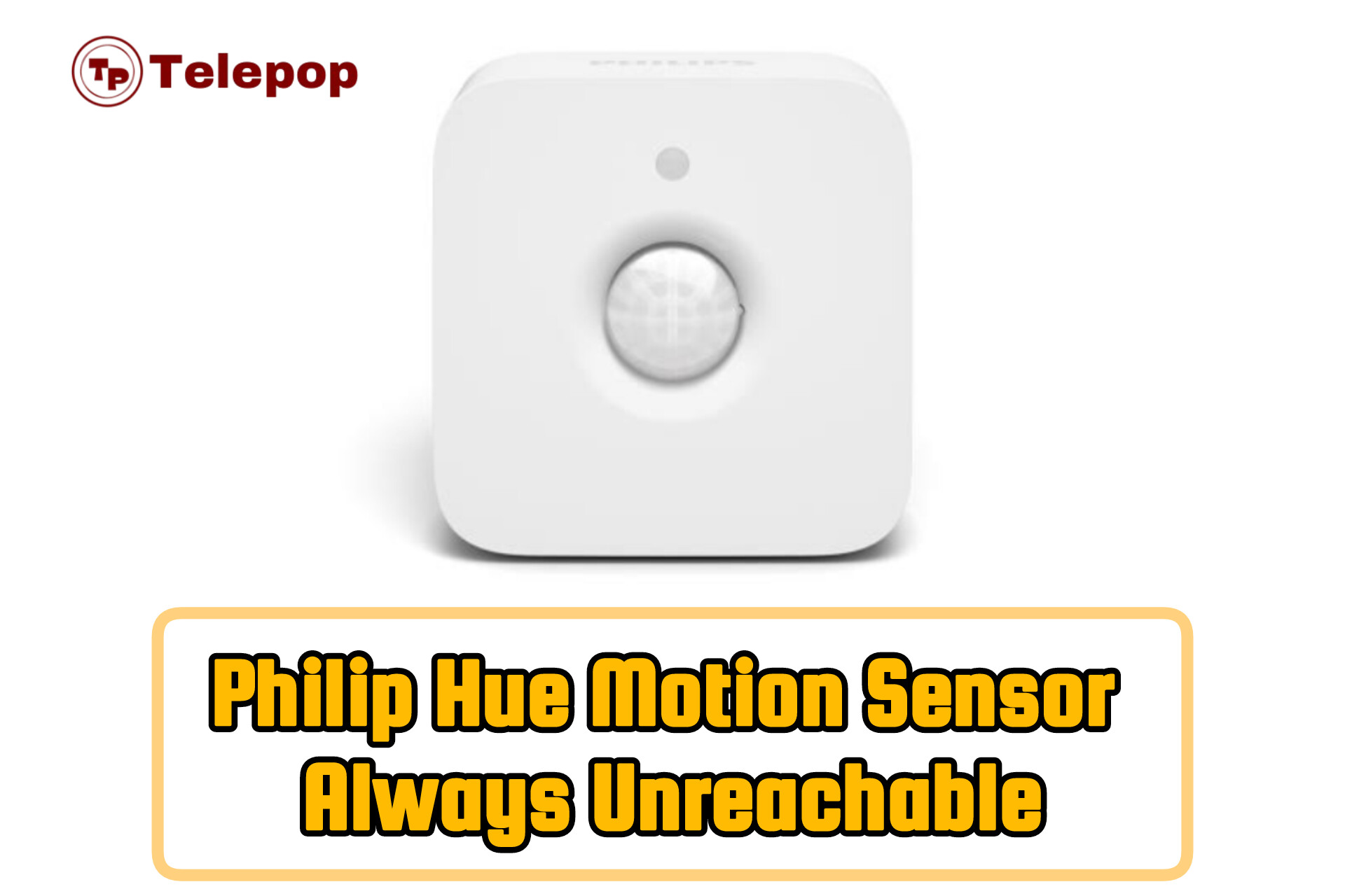 philip hue motion sensor always unreachable