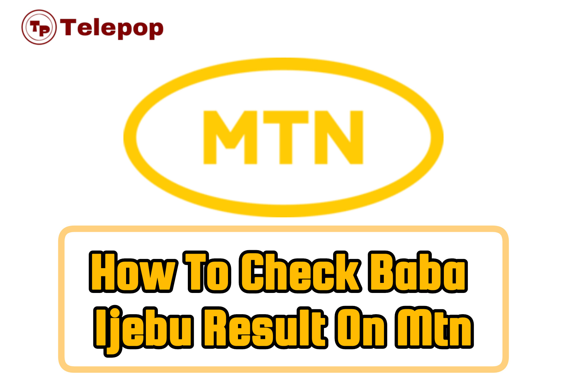 How To Check Baba Ijebu Result On Mtn