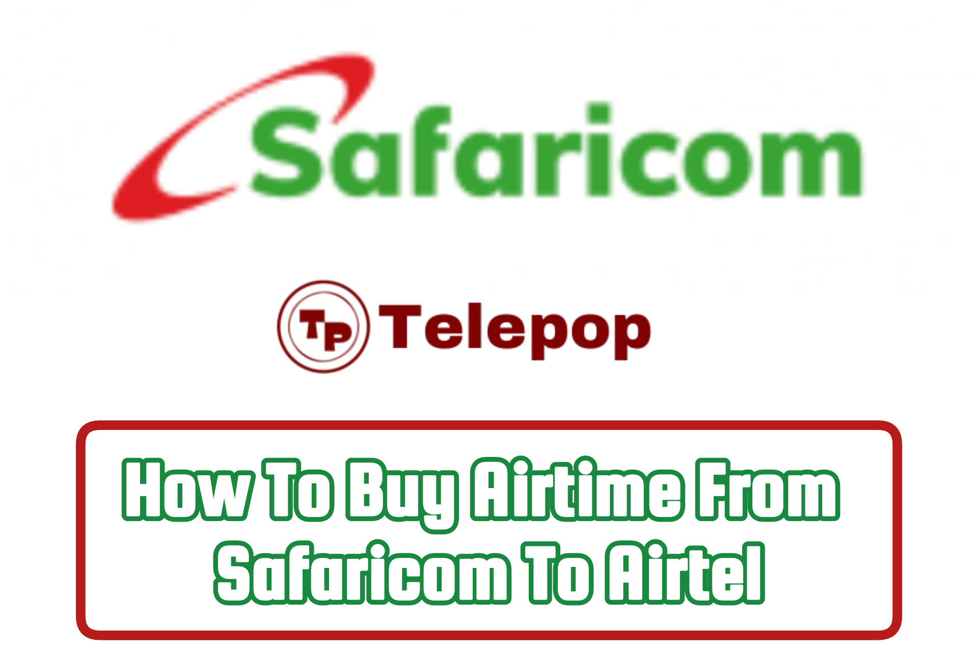 How To Buy Airtime From Safaricom To Airtel