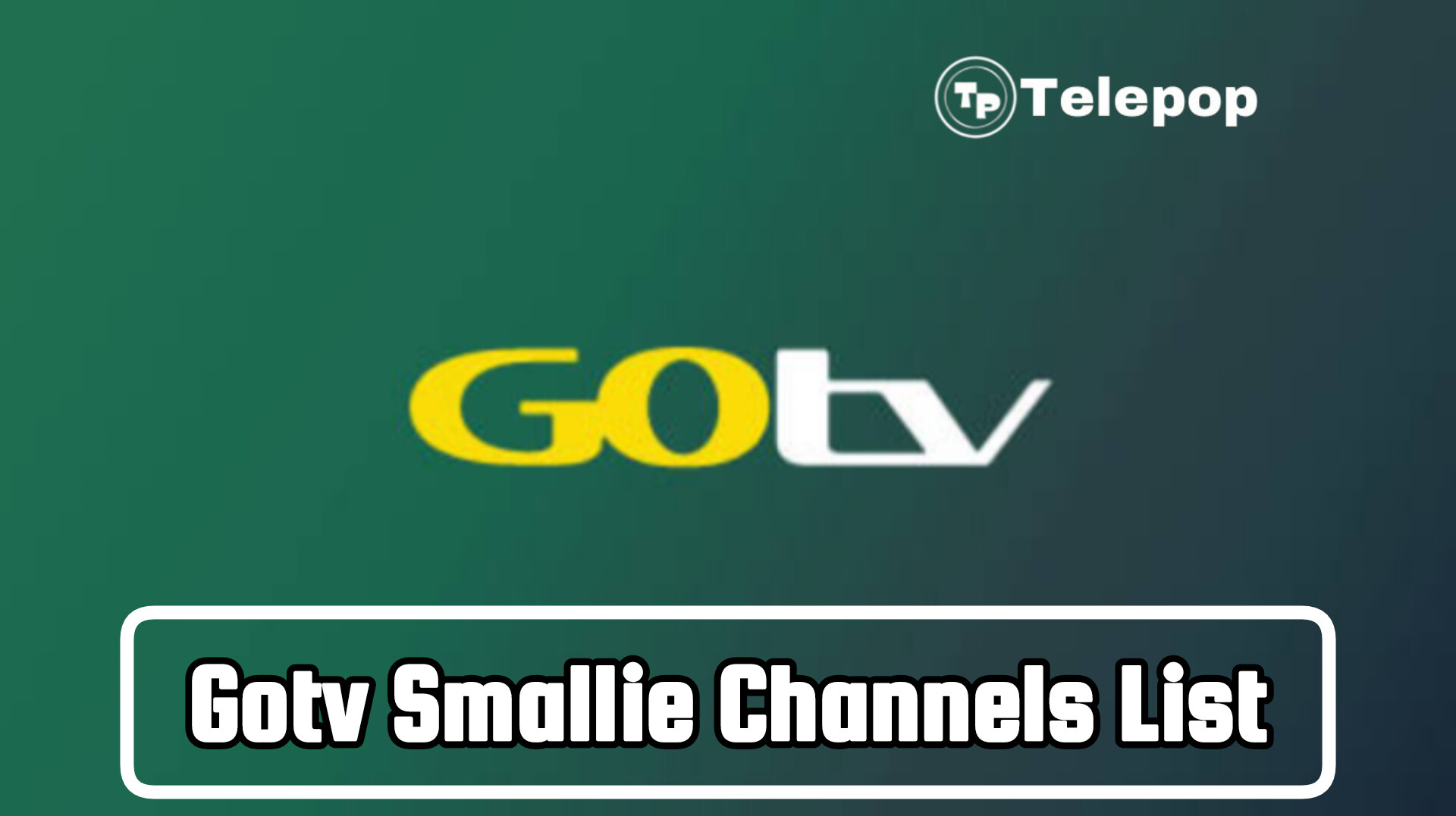 Gotv Smallie Channels List