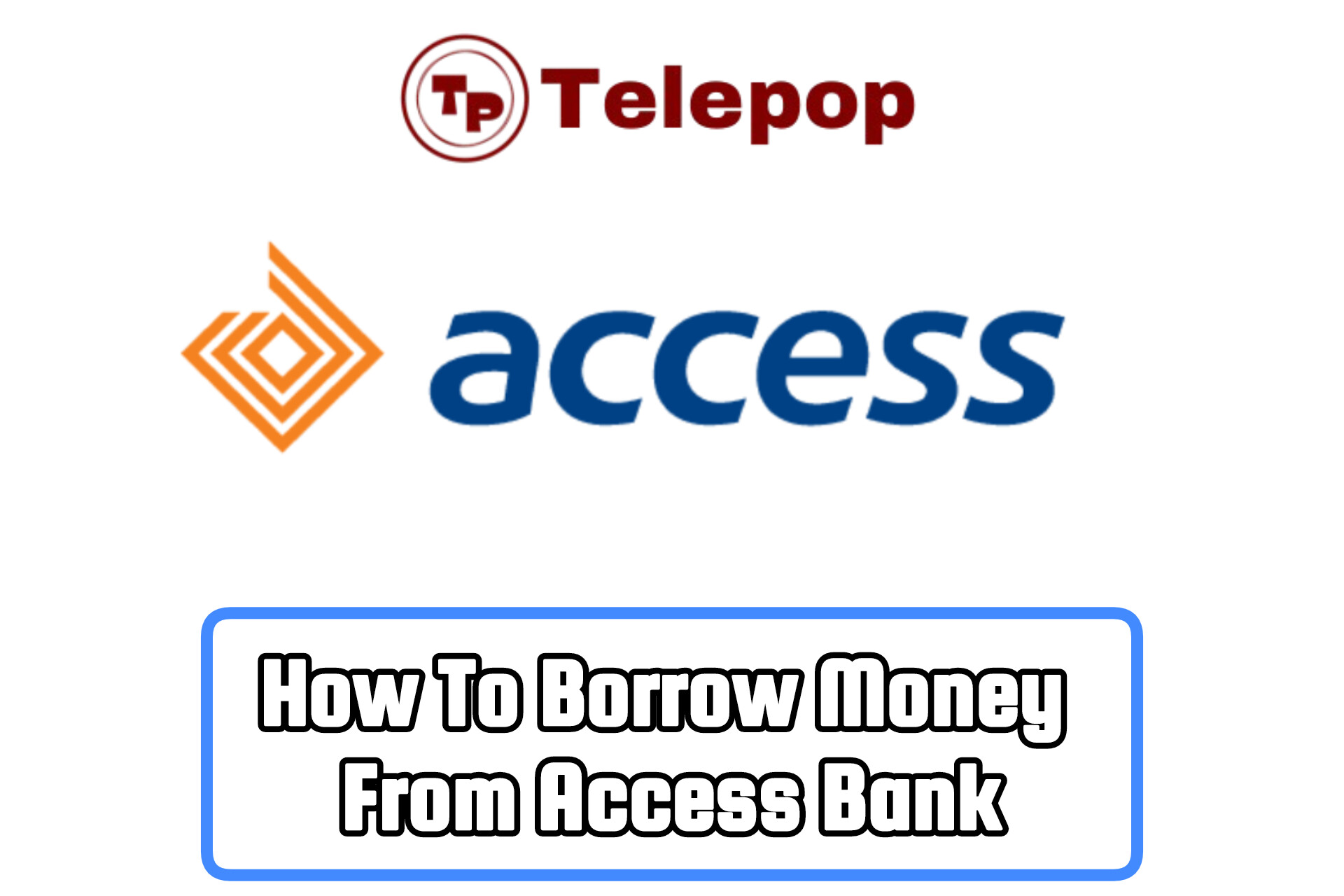 How To Borrow Money From Access Bank