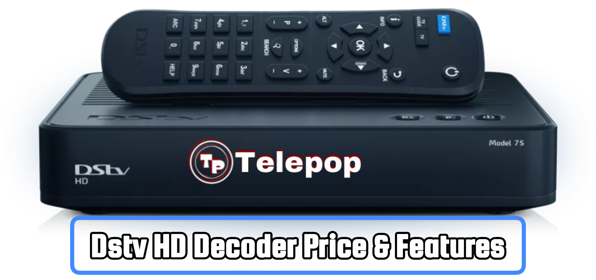 Dstv HD as one of Types Of Dstv Decoders And Their Prices