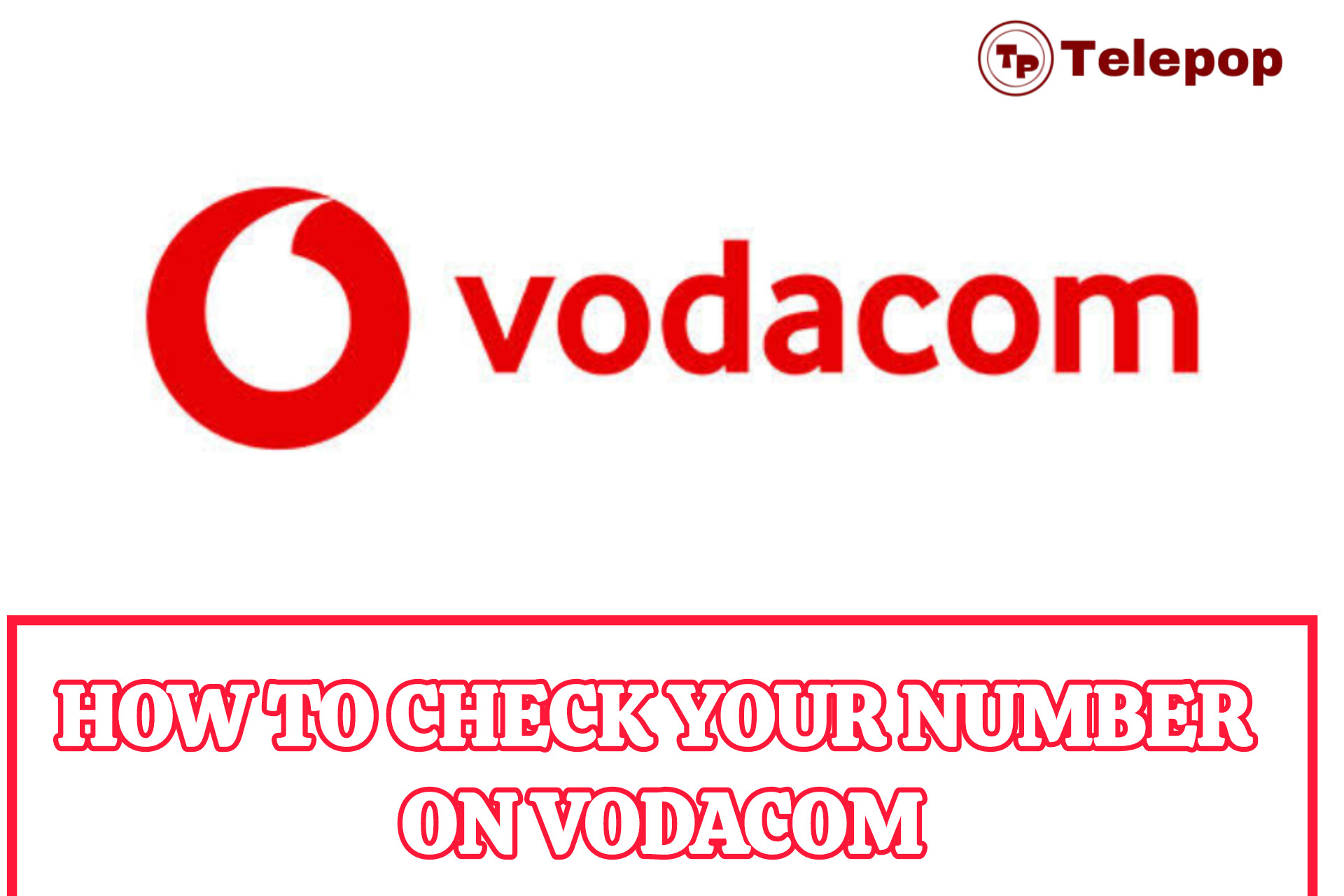 How To Check Your Number On Vodacom