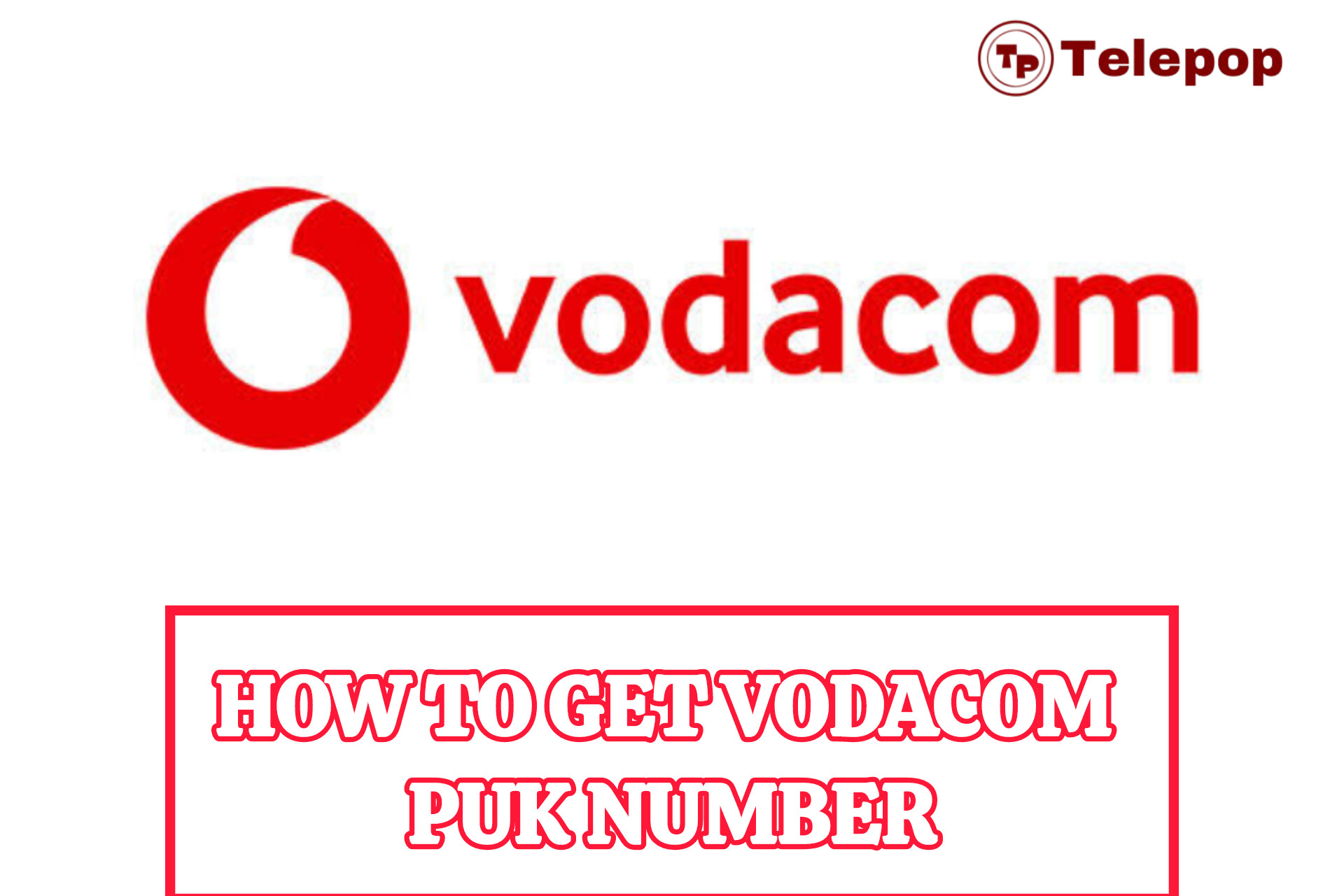 How To Get Vodacom Puk Number