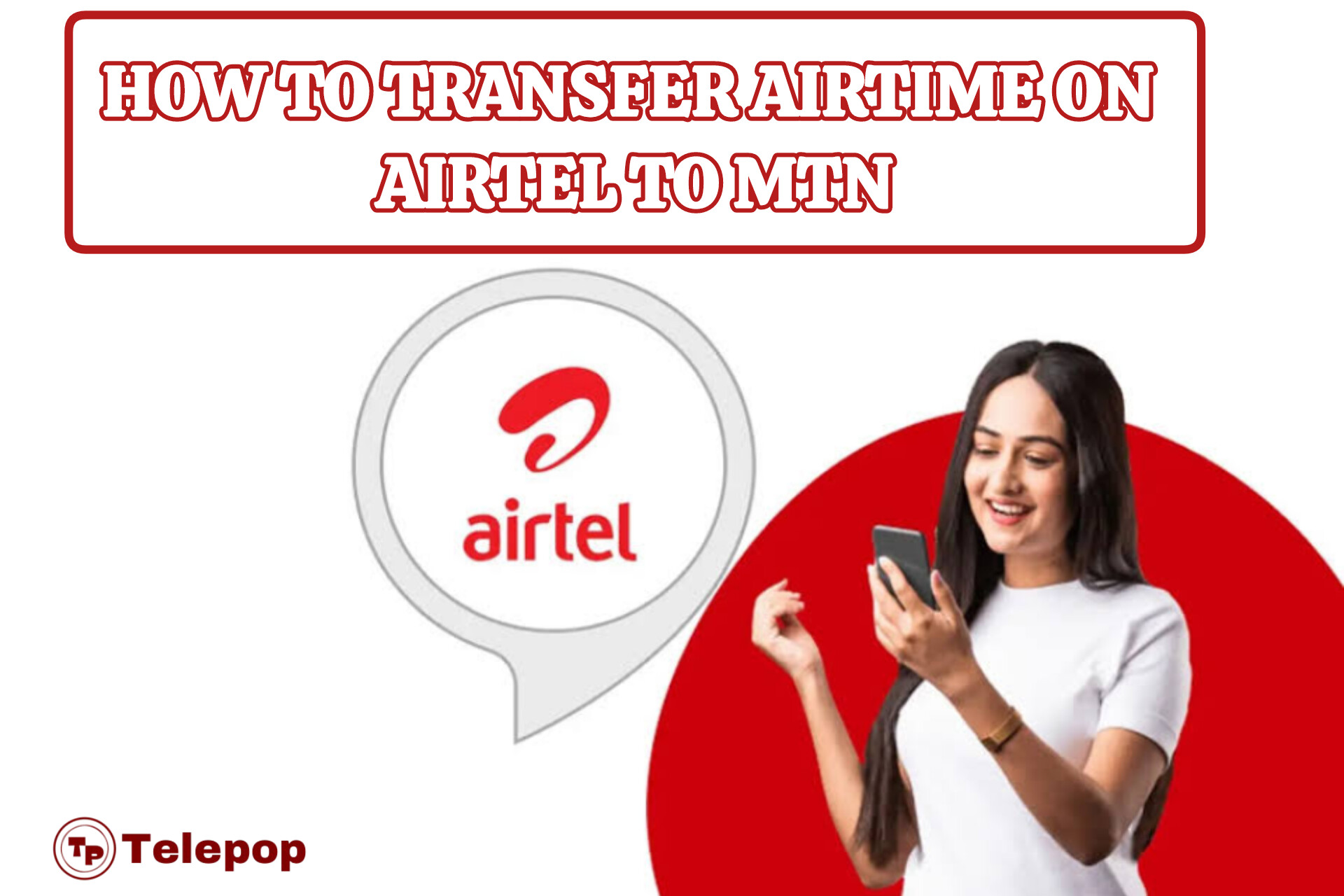 How To Transfer Airtime On Airtel To Mtn