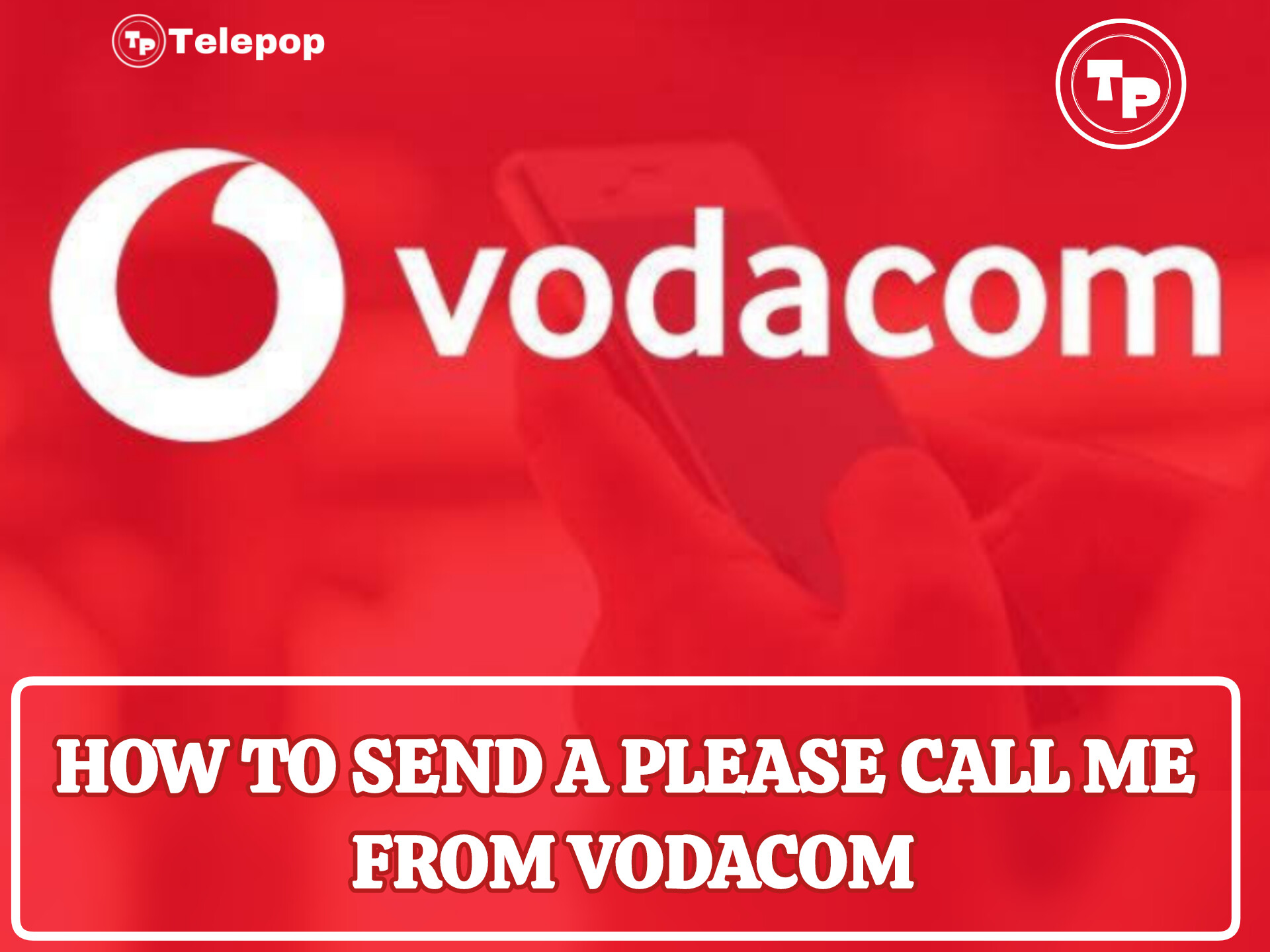 How To Send A Please Call Me From Vodacom